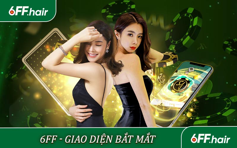 6FF - Giao diện bắt mắt