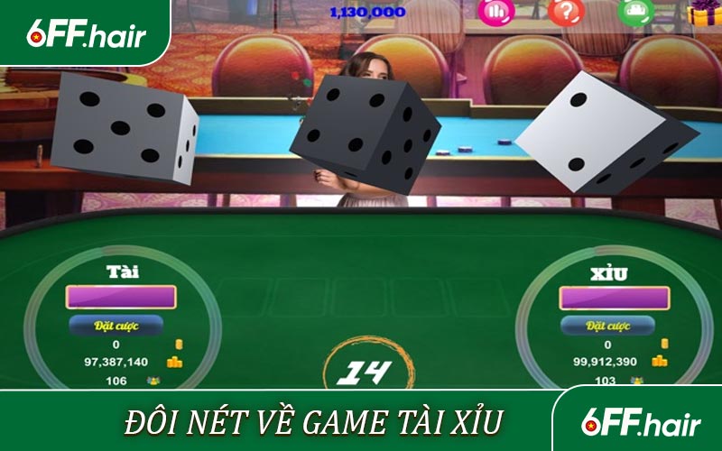 Đôi nét về game tài xỉu 