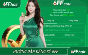 Hướng Dẫn Đăng Ký 6FF