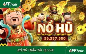 Nổ Hũ Thần Tài Tại 6FF
