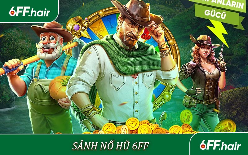 Giới thiệu về sảnh Nổ Hũ 6FF 